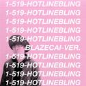 Hotline Bling (Drake cover remix by The Blazo)专辑