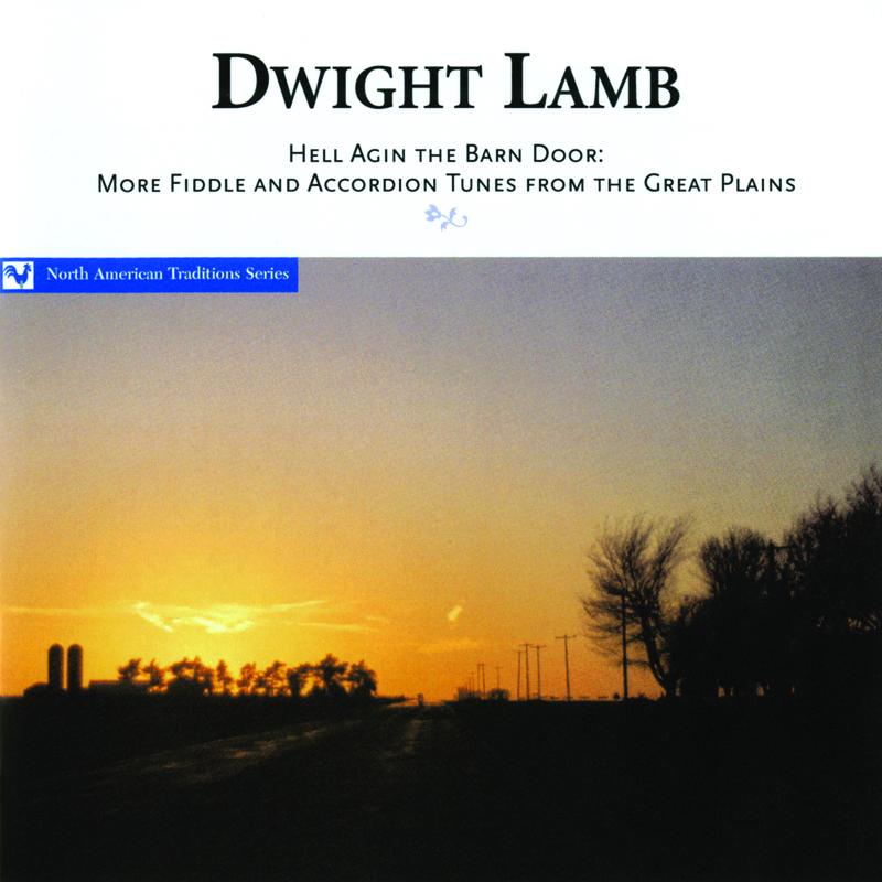Hell Agin The Barn Door: More Fiddle And Accordion Tunes From The Great Plains