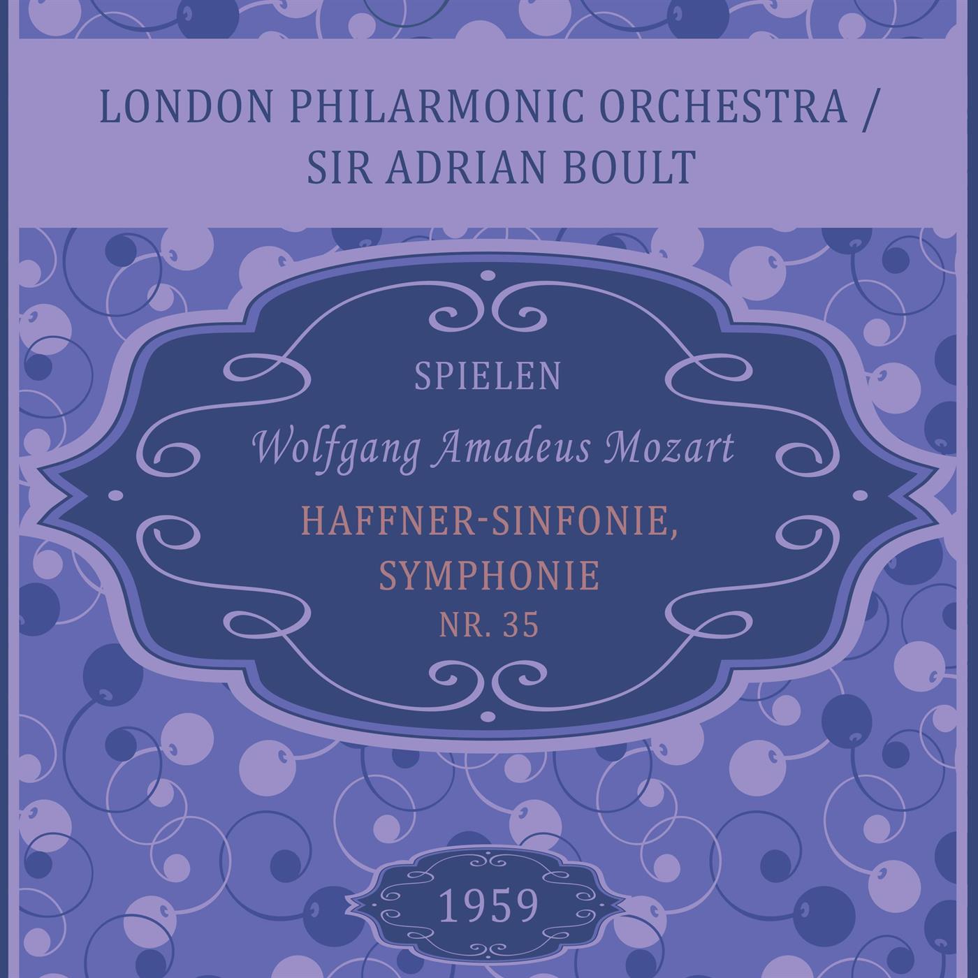 London Philarmonic Orchestra / Sir Adrian Boult spielen: Wolfgang Amadeus Mozart, Haffner-Sinfonie, 专辑