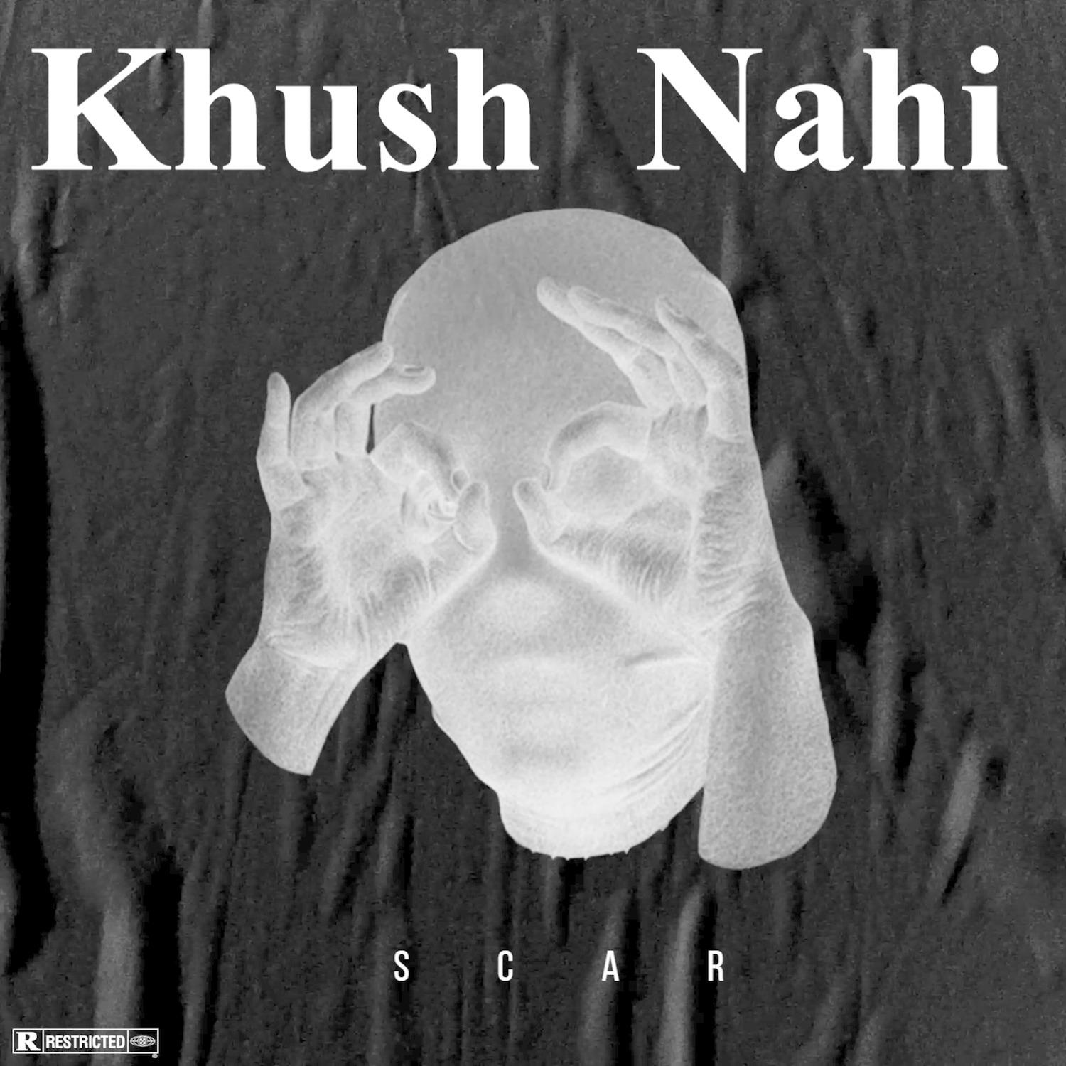 Scar - Khush Nahi