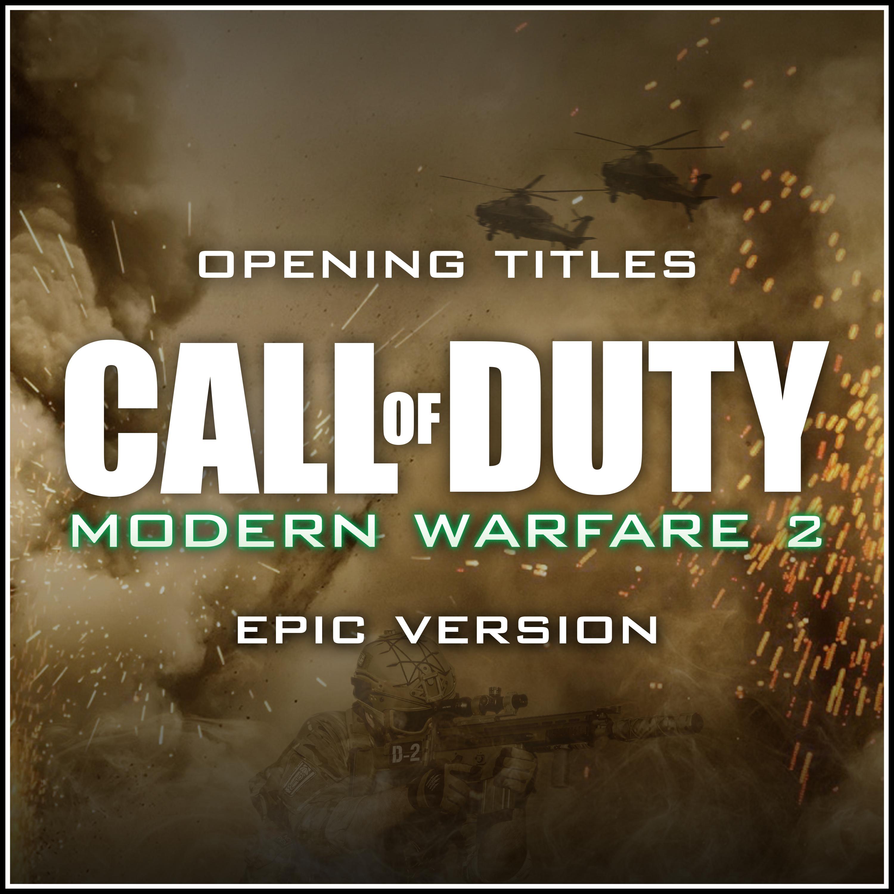 Opening Titles (from 'Call of Duty: Modern Warfare 2') (Epic Version)