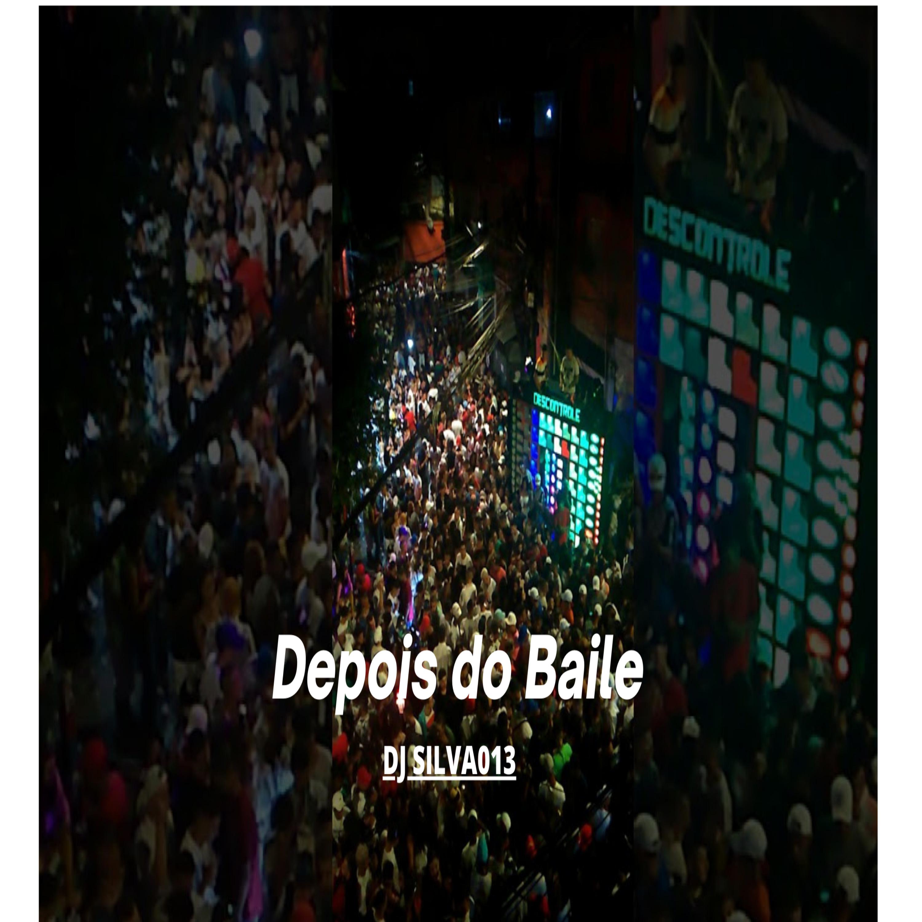 DJ Silva013 - Depois Do Baile