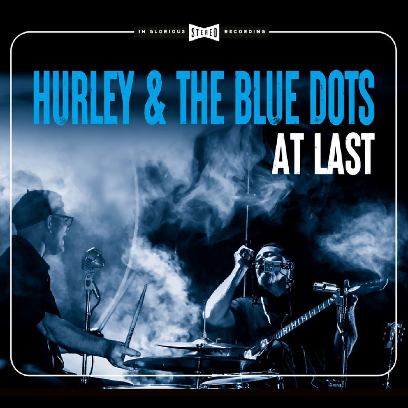 Hurley & The Blue Dots - Mind Your Own Business