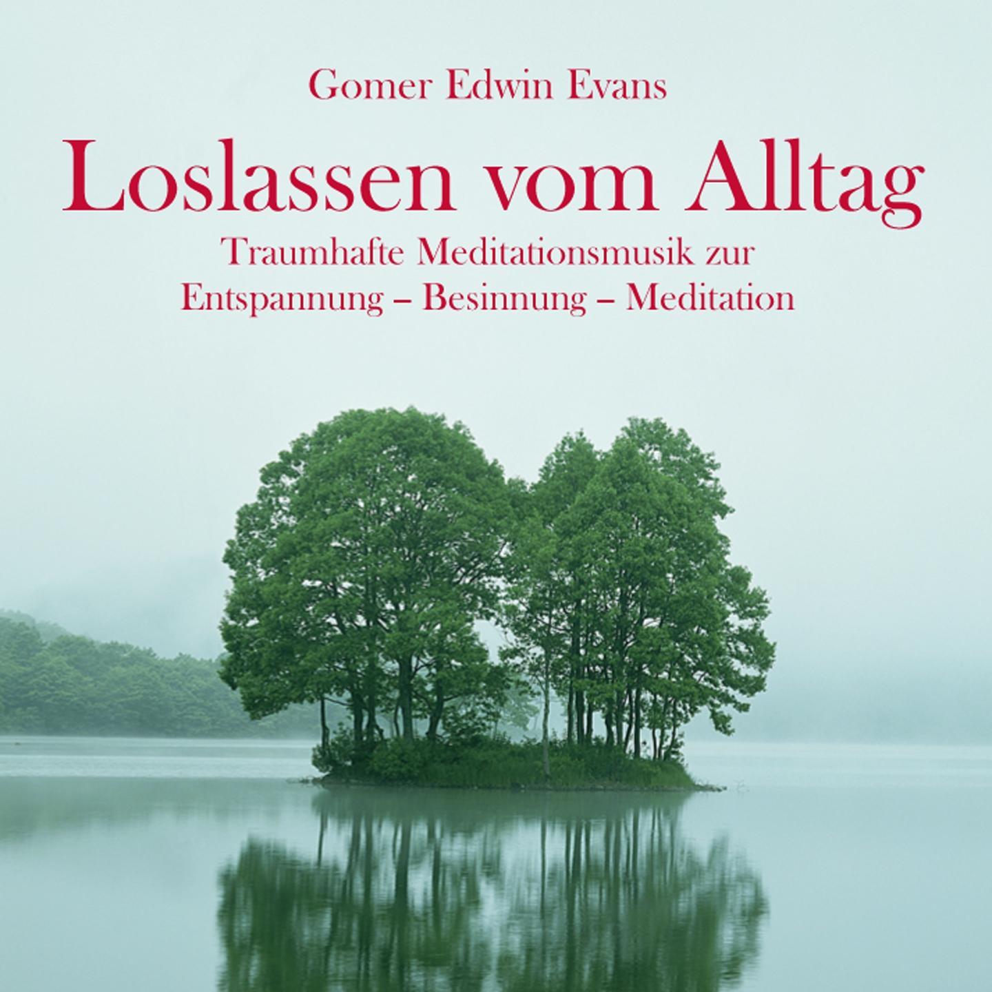 Loslassen vom Alltag: Wundervolle Meditationsmusik专辑