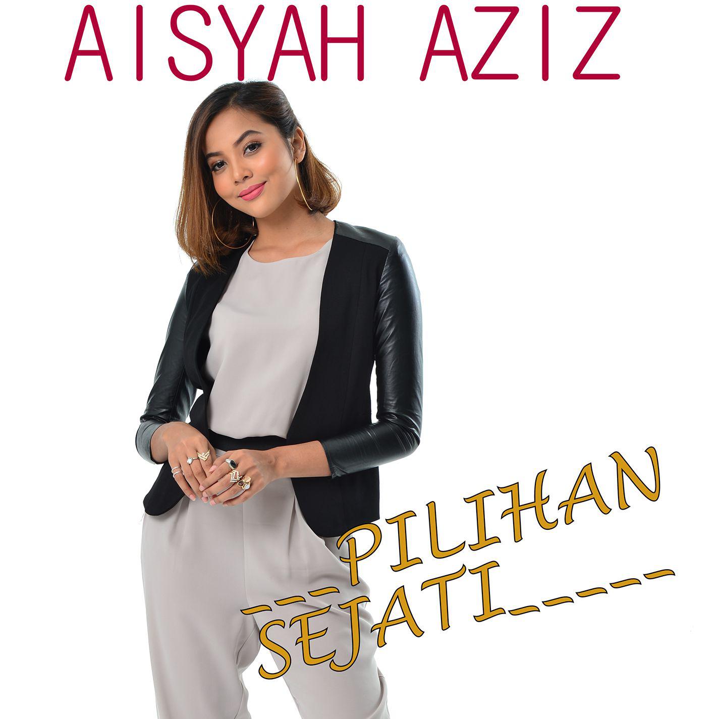 Aisyah Aziz - Pilihan Sejati