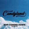 Candyland - Not Coming Down (28 Mansions Remix)