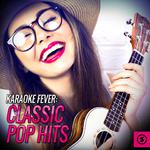 Karaoke Fever: Classic Pop Hits专辑