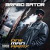 Brabo Gator - One Man Army (Remix) [feat. Crucifix]