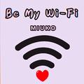 BE MY WI-FI