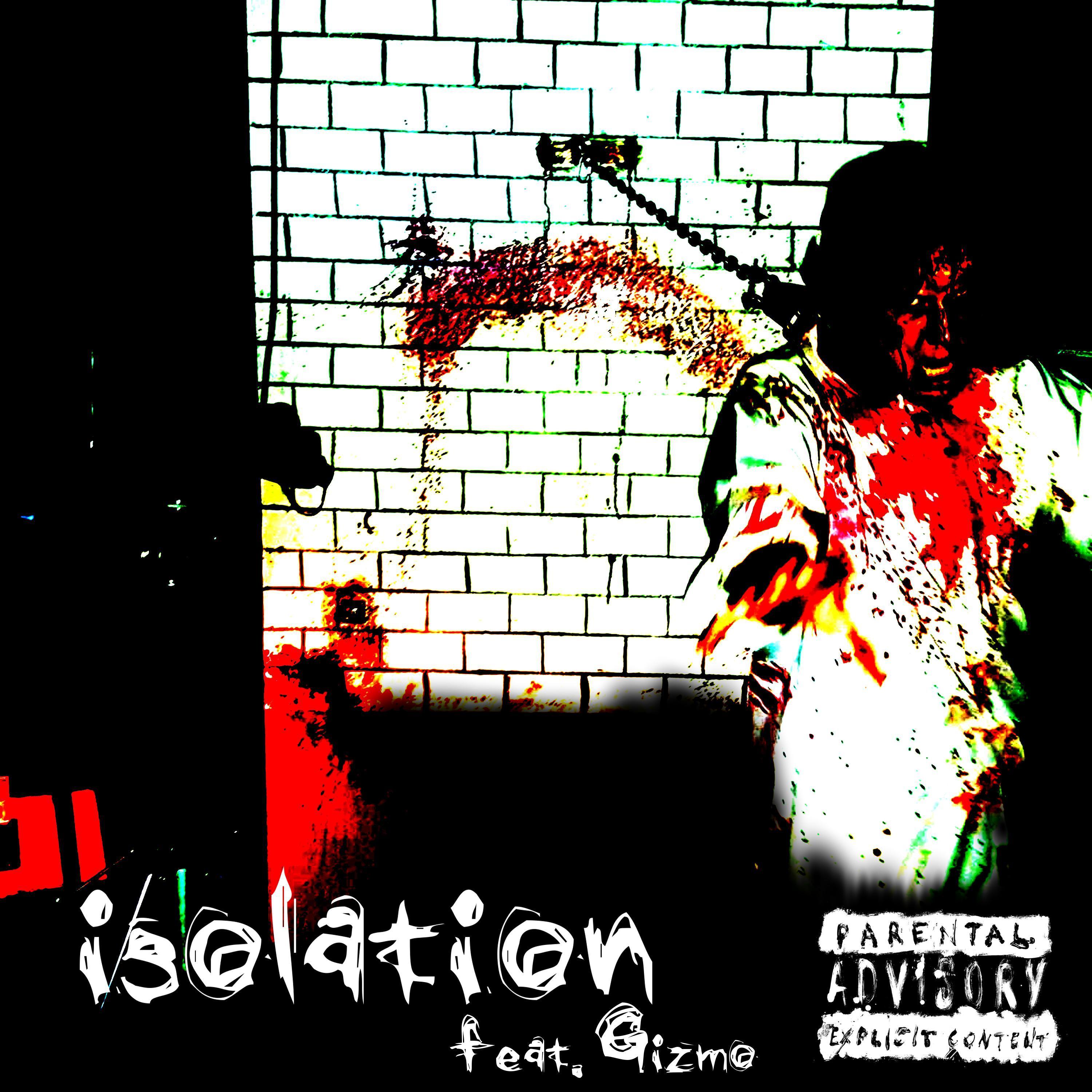 Isolation (feat. Gizmo)