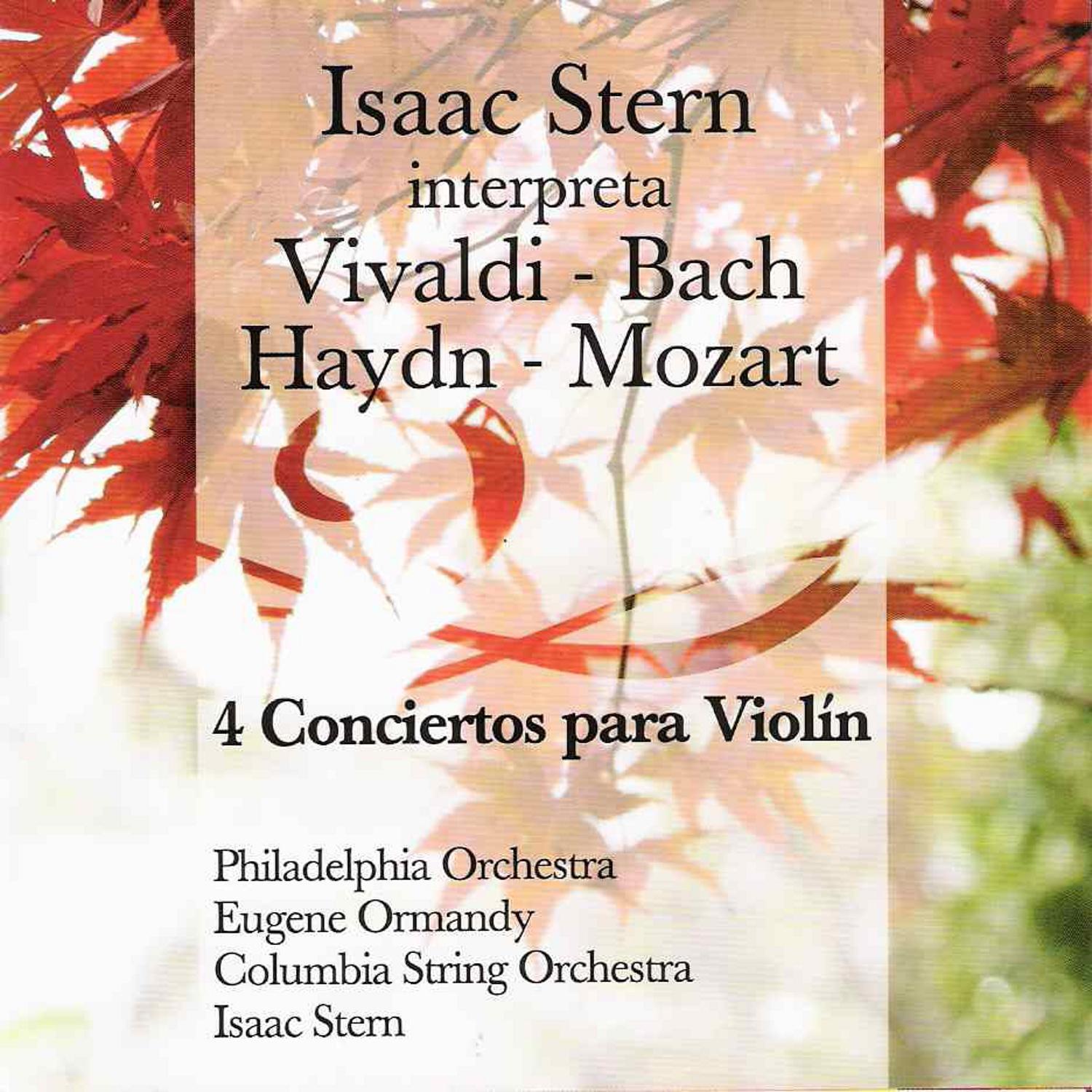 Isaac Stern Interpreta Vivaldi-Bach-Haydn-Mozart (4 Conciertos para Violín)专辑