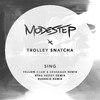 Modestep - Sing (Yellow Claw & Cesqeaux Remix)