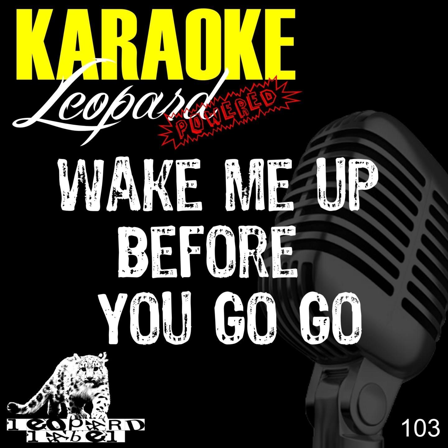 Wake Me Up Before You Go Go