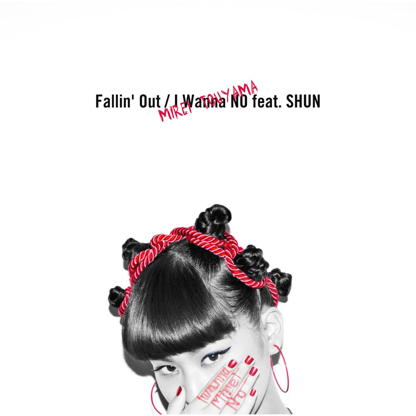 Fallin' Out / I Wanna NO