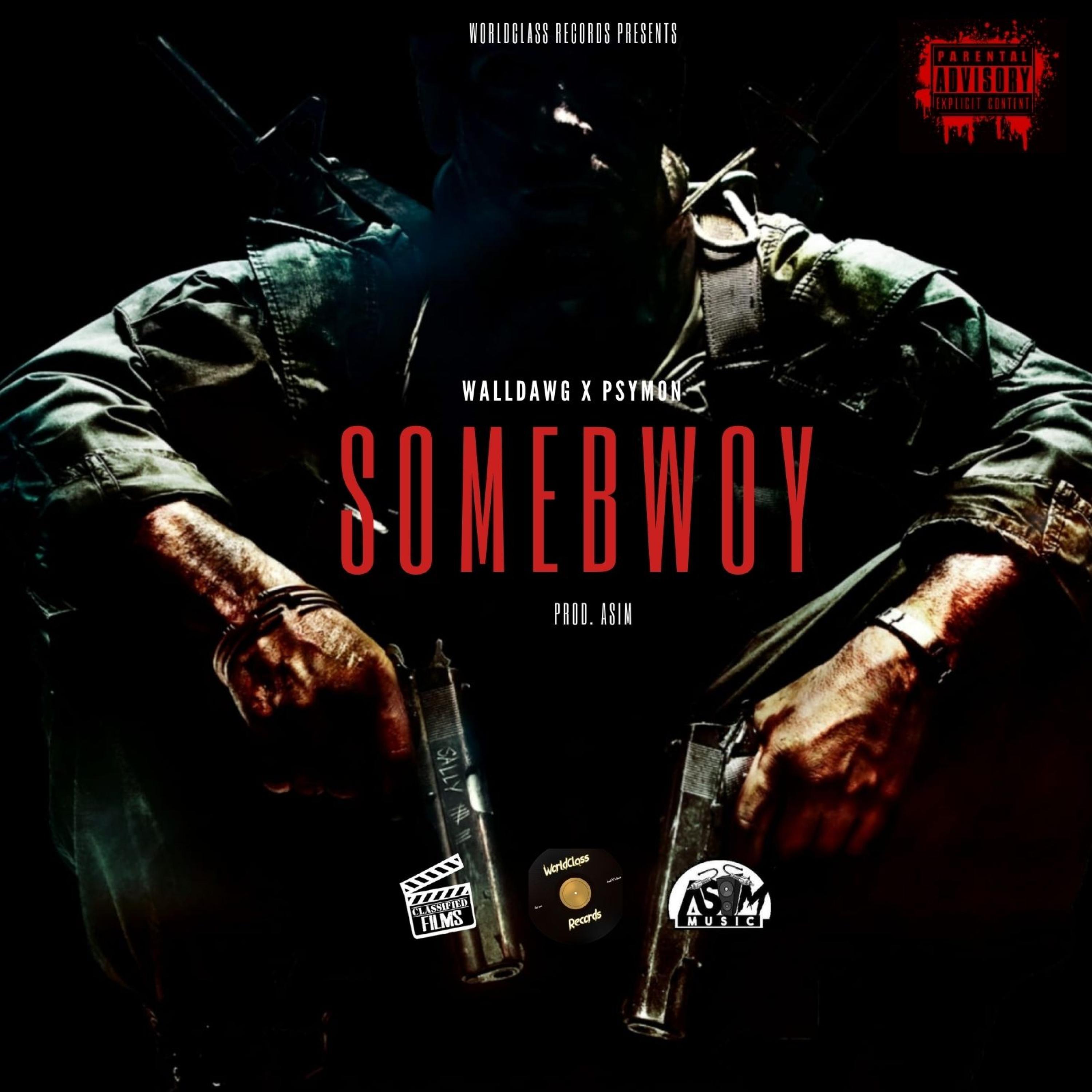 Some Bwoy (feat. WallDawg & Psymon)