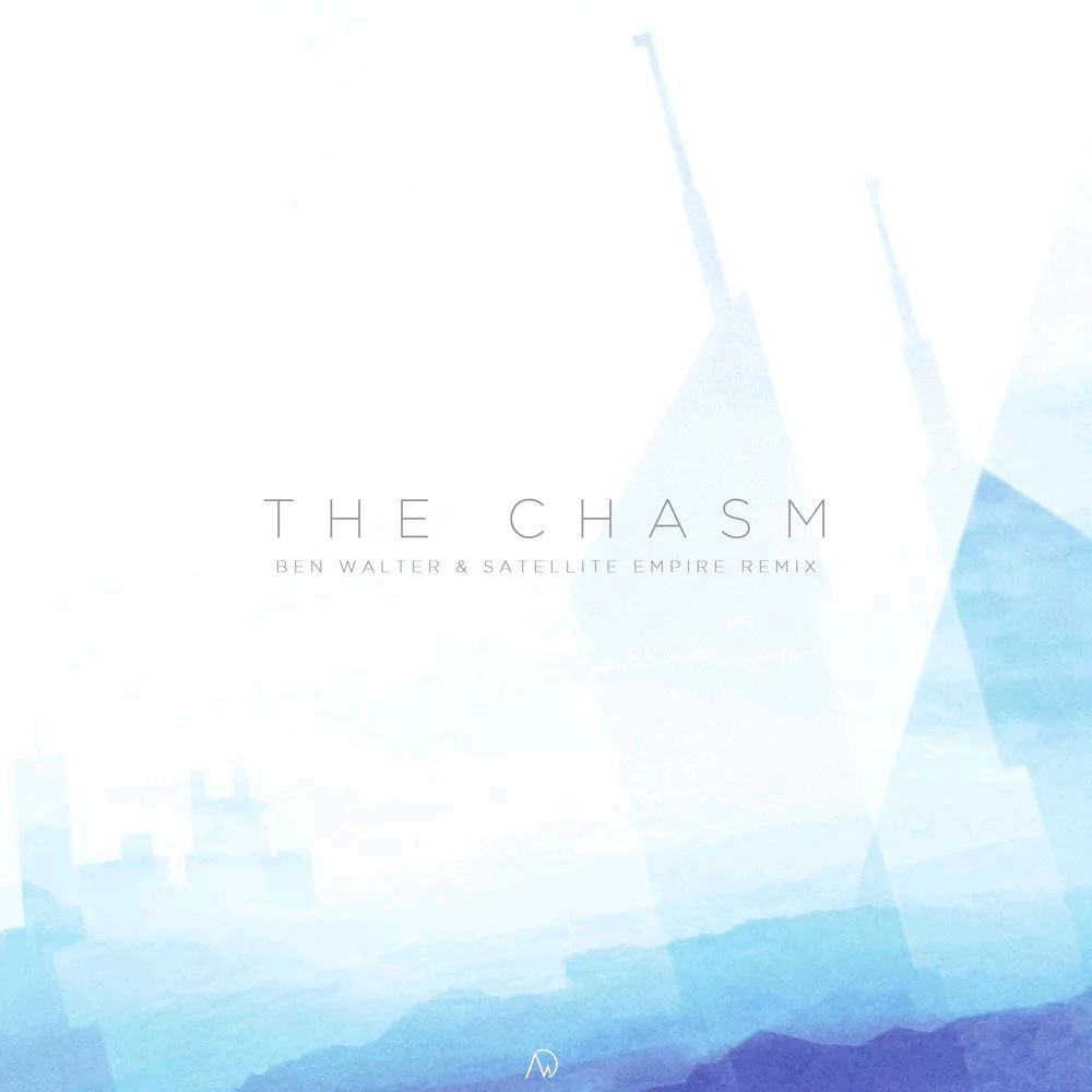 The Chasm (Ben Walter & Satellite Empire Remix)专辑