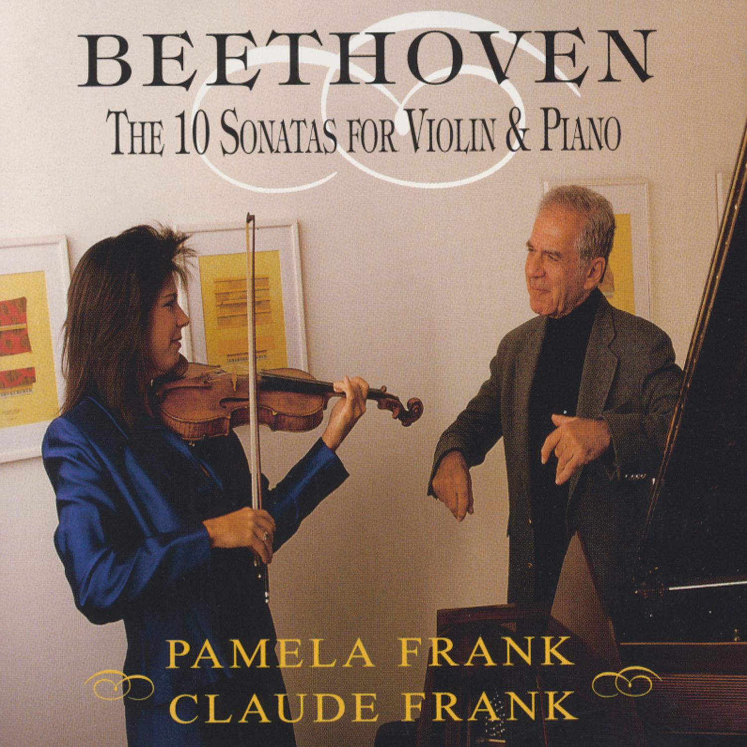 Ludwig Van Beethoven: The 10 Sonatas For Violin And Piano