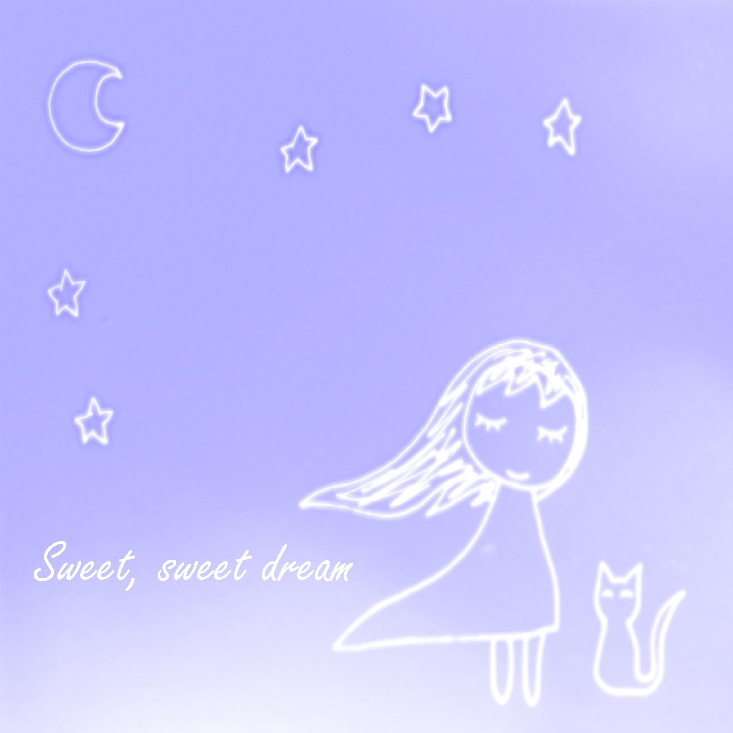 Sweet, sweet dream