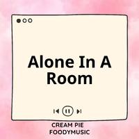 Alone In A Room (Sped Up)