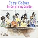 Jury Colors: The Secret to Jury Selection专辑