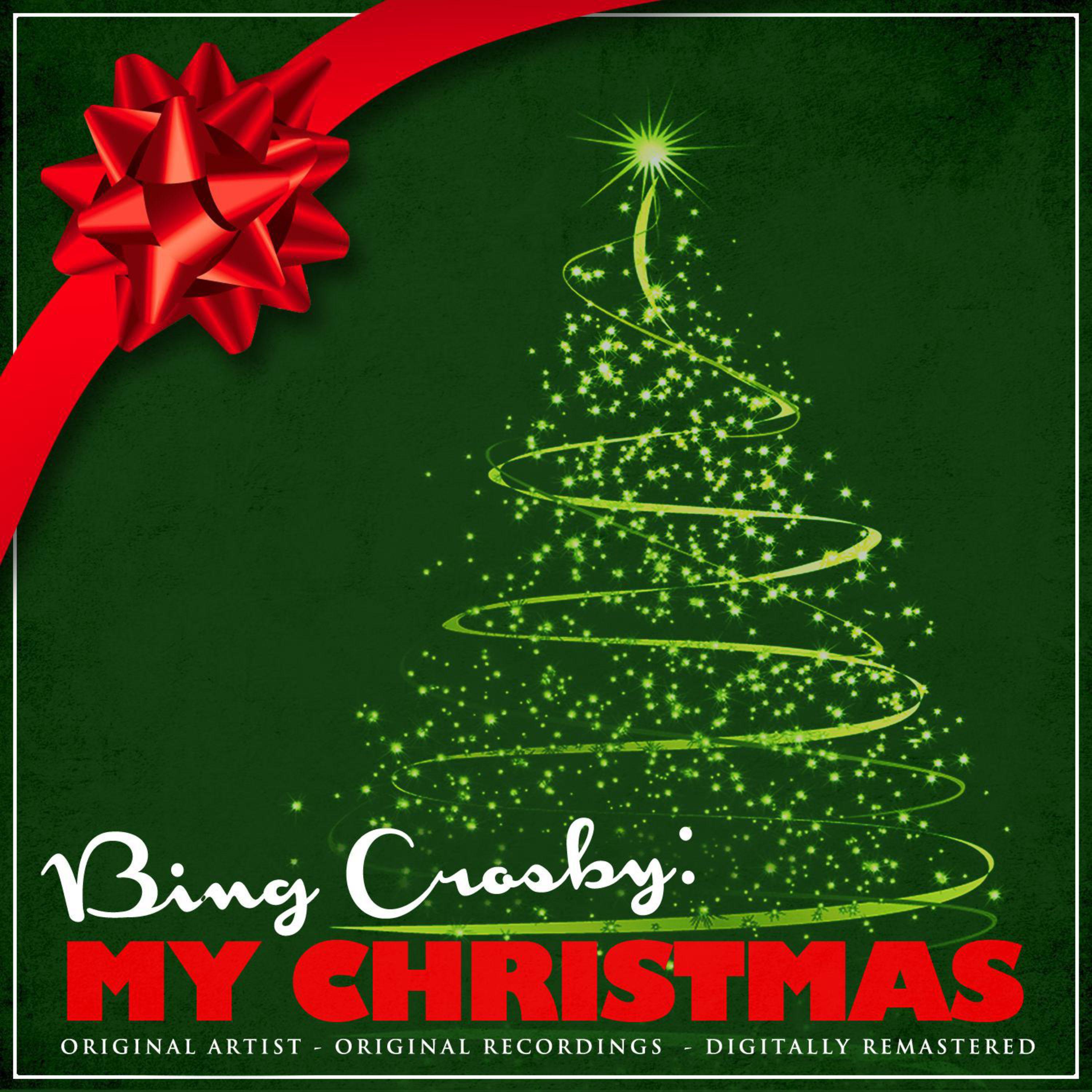 Bing Crosby: My Christmas (Remastered)专辑