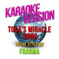 Toca's Miracle 2008 (In the Style of Fragma) [Karaoke Version] - Single