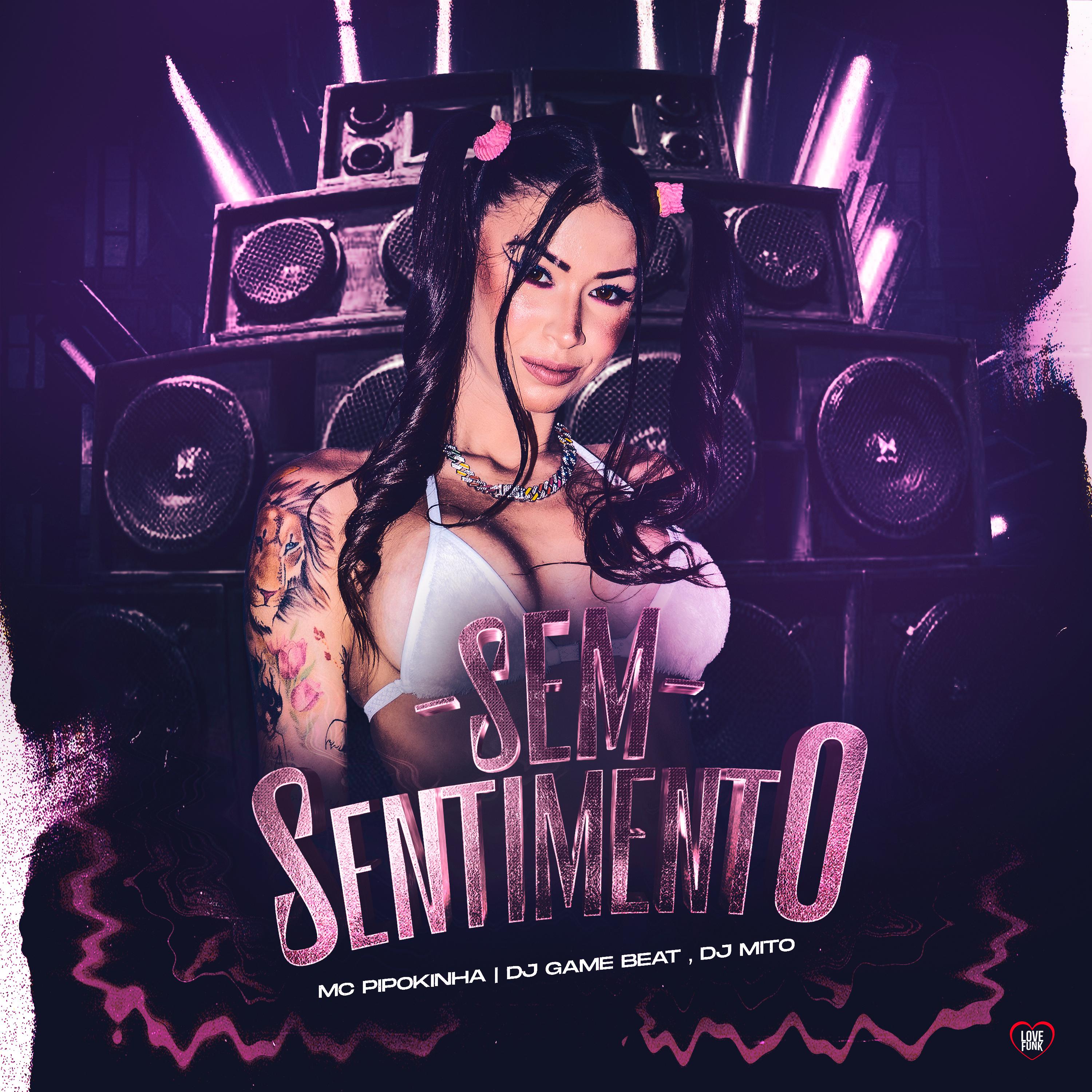 MC Pipokinha - Sem Sentimento