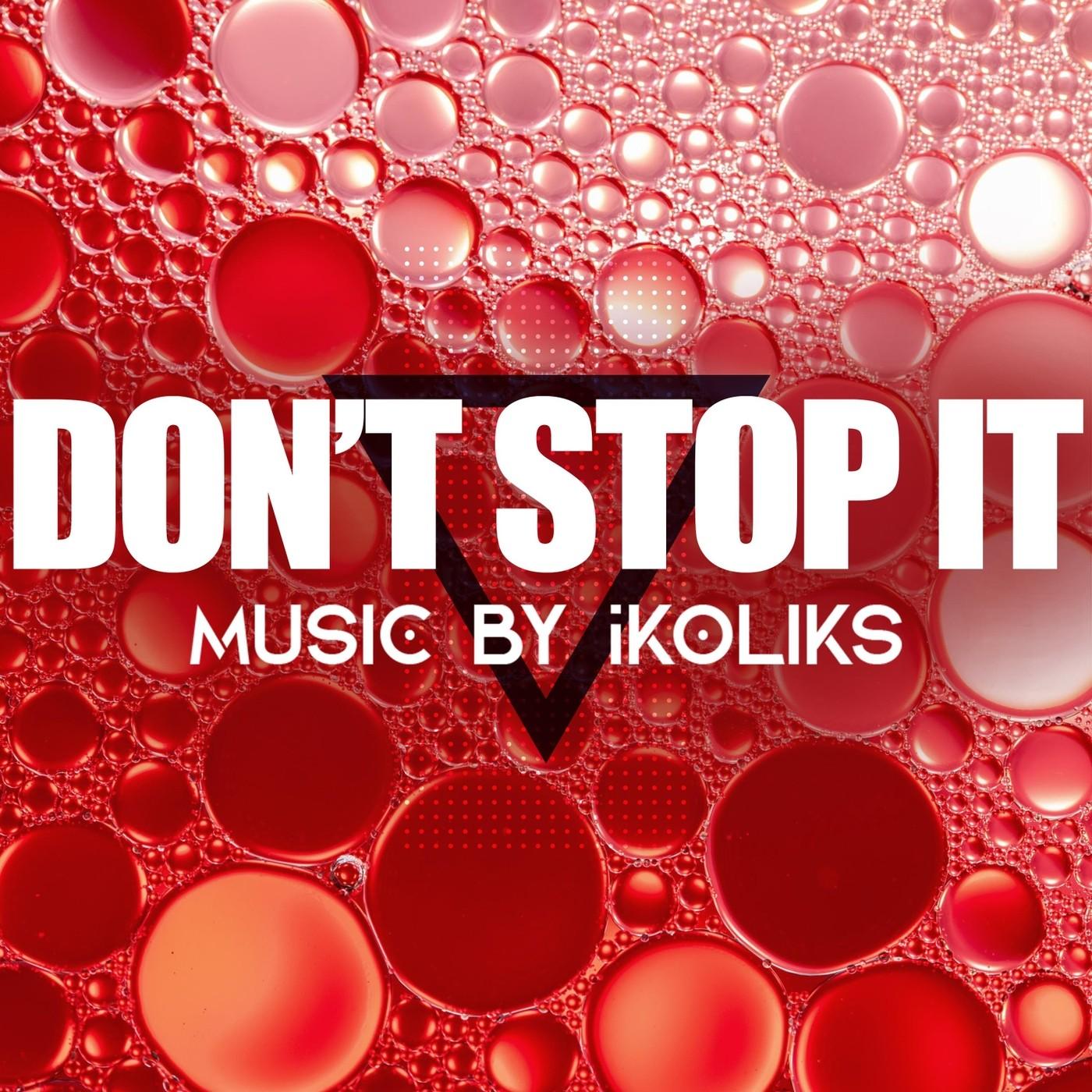 Don't Stop It