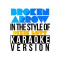 Broken Arrow (In the Style of Pixie Lott) [Karaoke Version] - Single