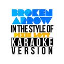 Broken Arrow (In the Style of Pixie Lott) [Karaoke Version] - Single专辑