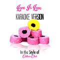 Love Is Love (In the Style of Culture Club) [Karaoke Version] - Single