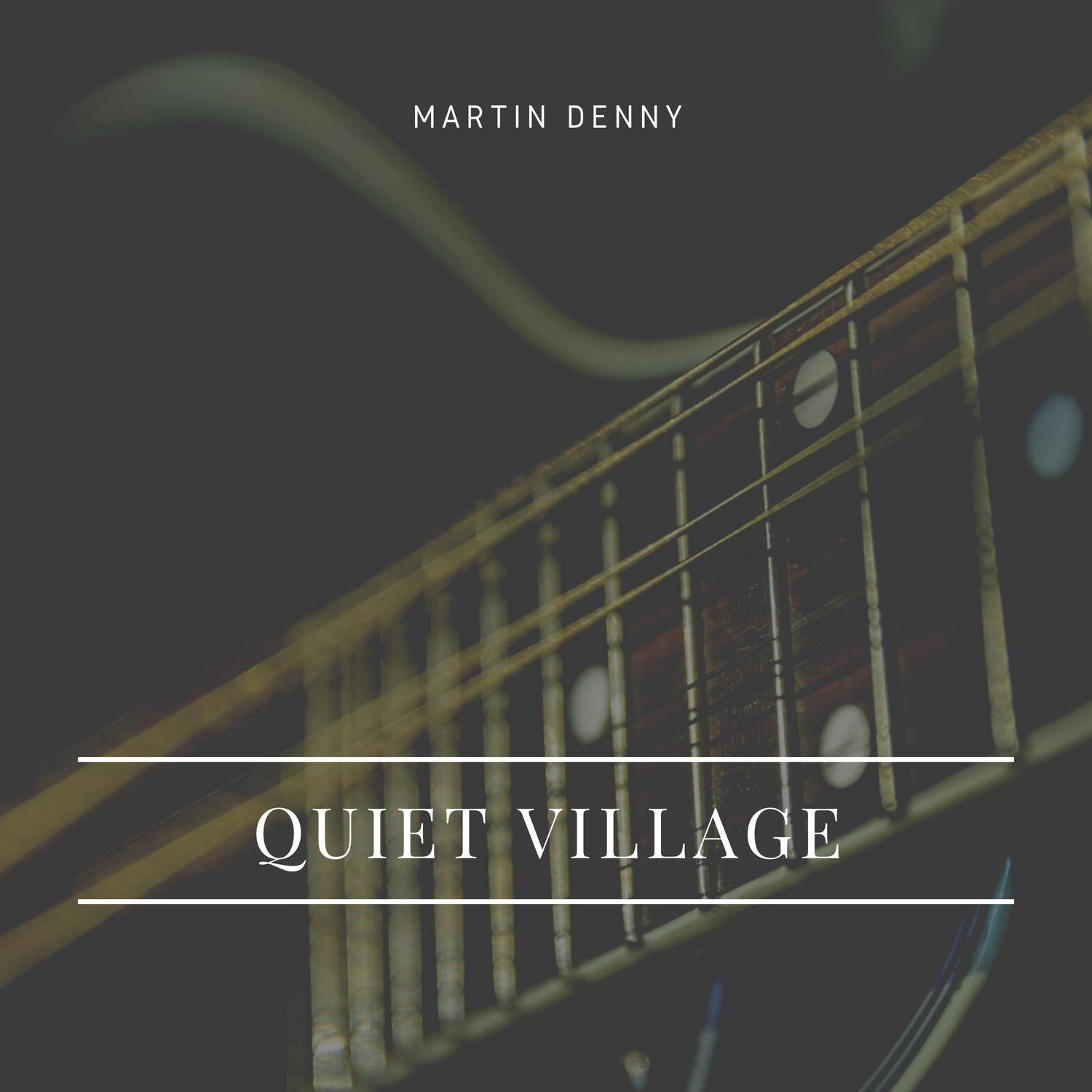 Quiet Village