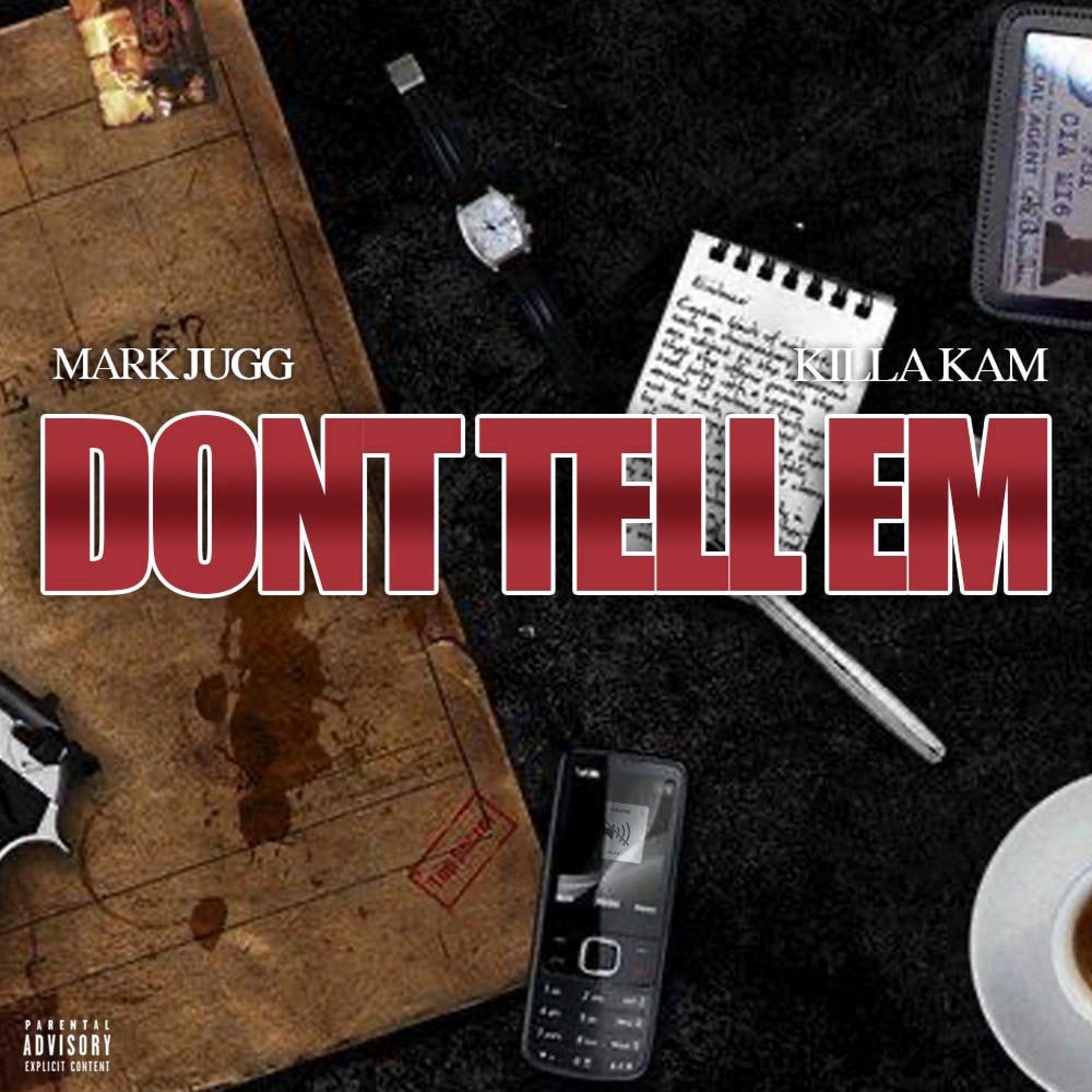 Don't Tell Em' (feat. Killa Kam)