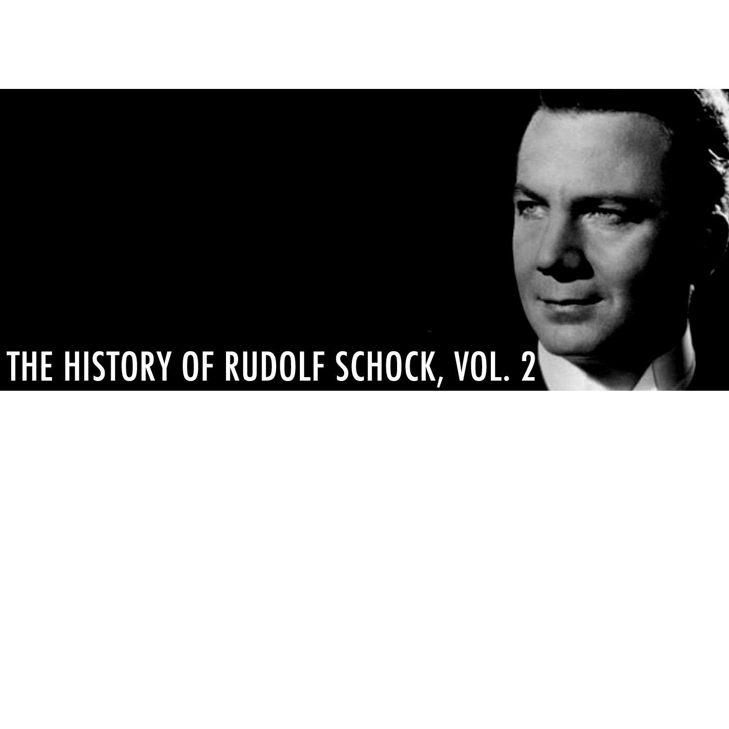 The History Of Rudolf Schock, Vol. 2