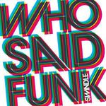 Who Said Funk专辑