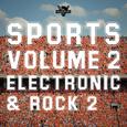 Sports: Electronic & Rock, Vol. 2