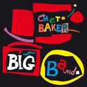 Chet Baker Big Band (Bonus Track Version)专辑