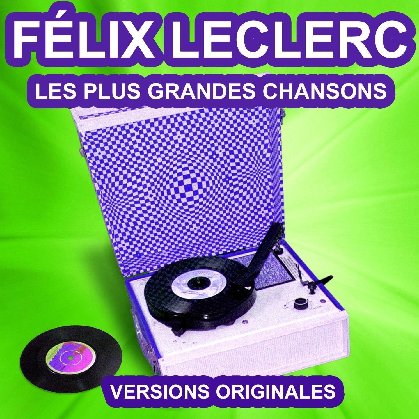 Félix Leclerc chante le Québec