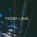 FADED LOVE专辑