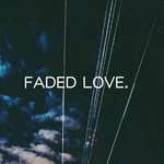 FADED LOVE专辑