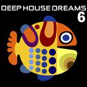Deep House Dreams, Vol. 6专辑