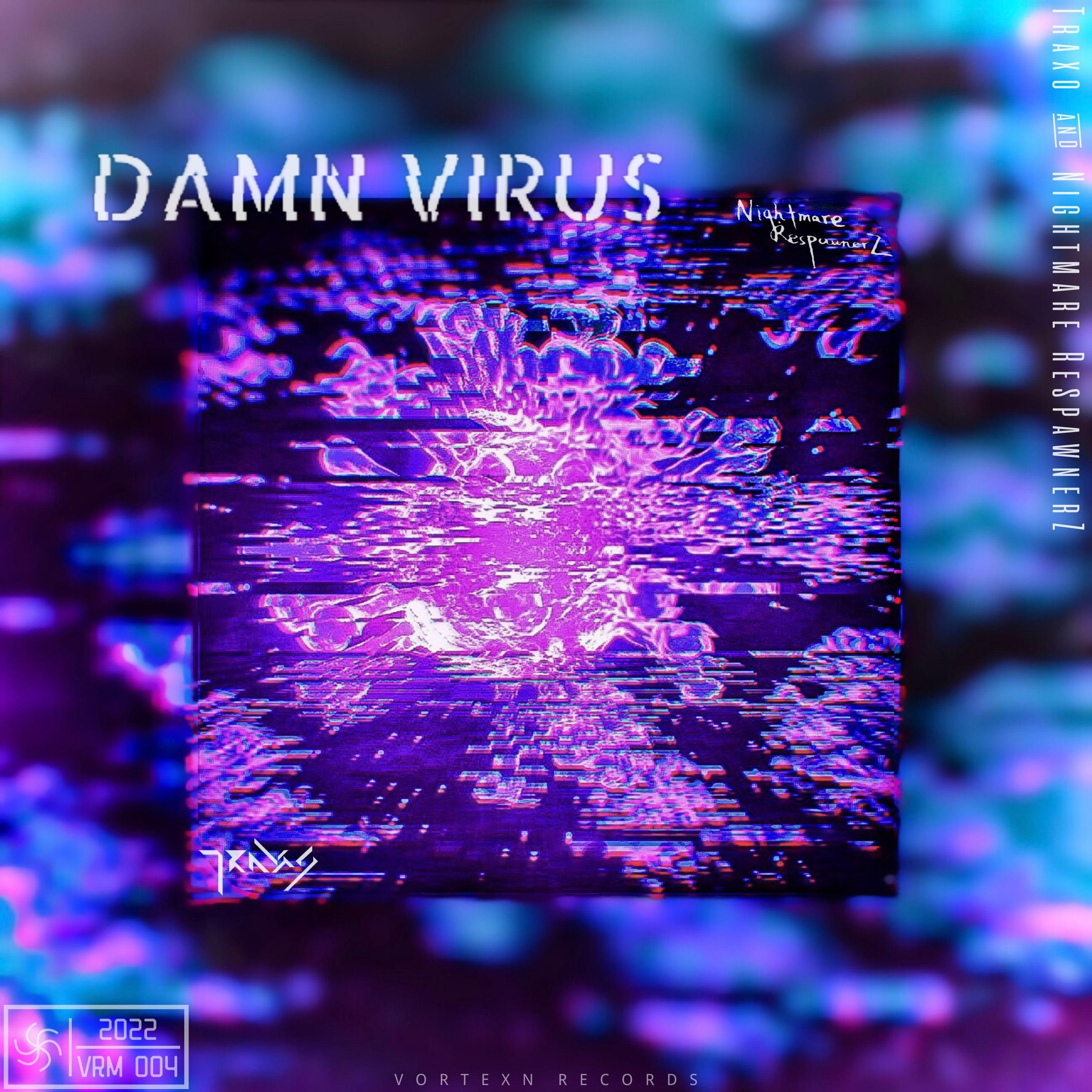 漩涡唱片丨Vortexn Records - Damn Virus