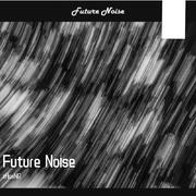 Future Noise