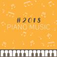 #2018 Piano Music – Melancholy Jazz, Romantic Piano, Instrumental Music