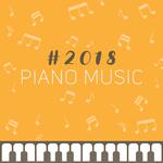 #2018 Piano Music – Melancholy Jazz, Romantic Piano, Instrumental Music专辑