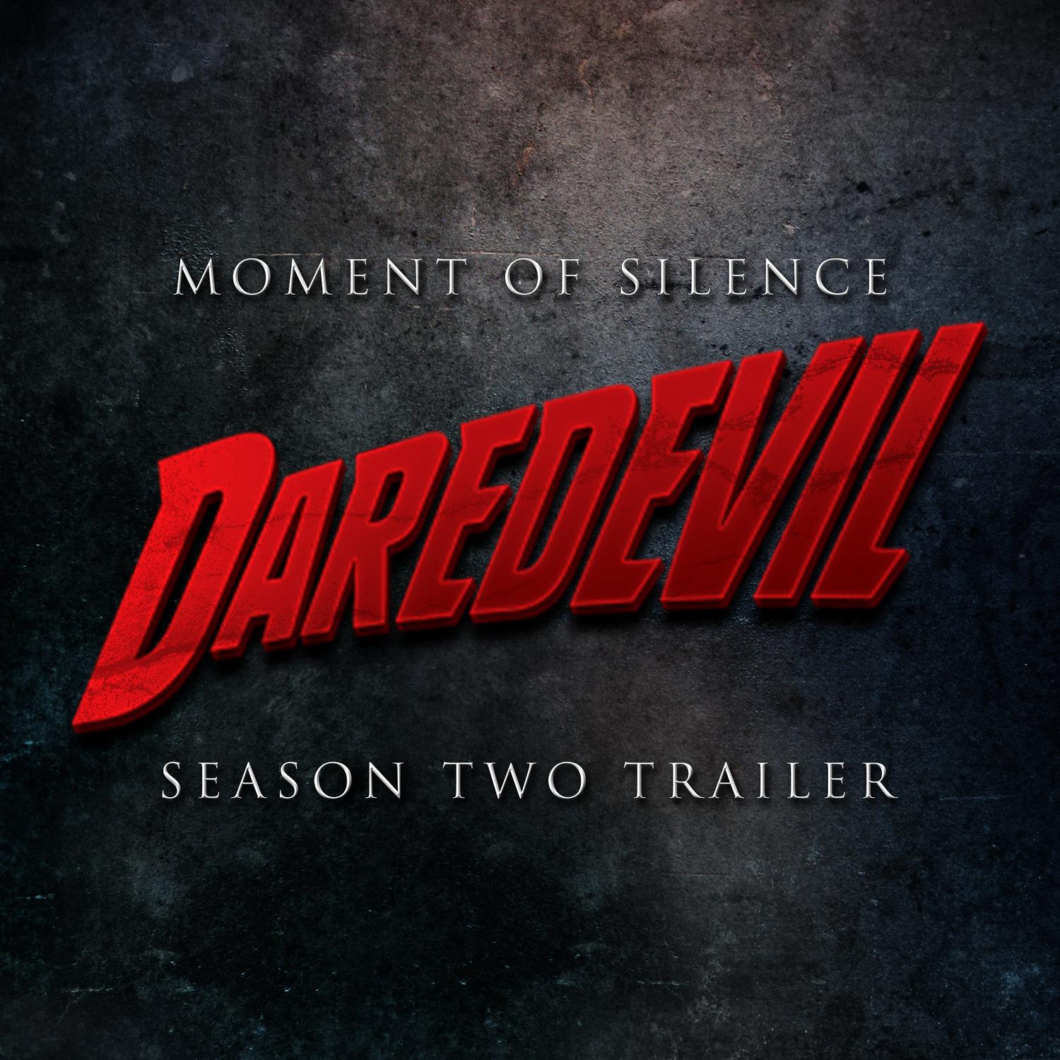 Moment of Silence (From the "Daredevil" Season 2 Netflix Trailer)专辑