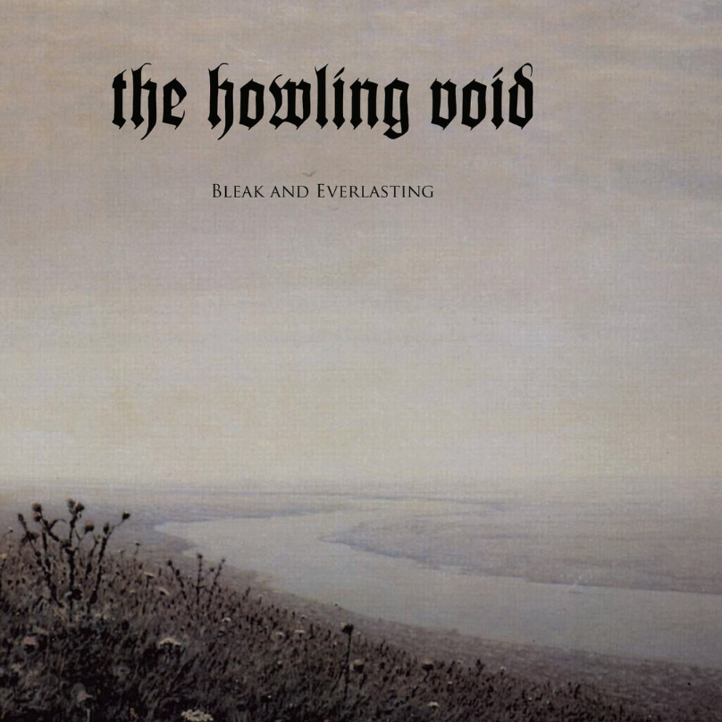 Bleak and Everlasting