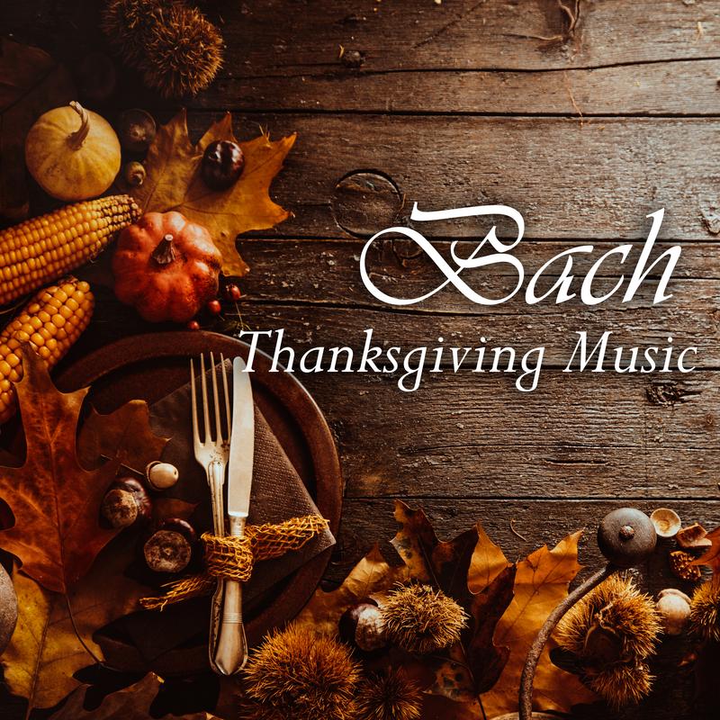 Bach: Thanksgiving Music