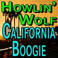 Howlin' Wolf California Boogie