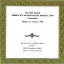 The 56th Annual American Bandmasters Association Convention专辑